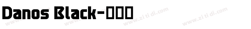 Danos Black字体转换 Danos Black字体转换